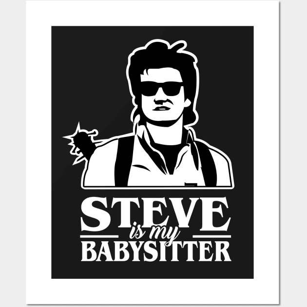 Steve is my Babysitter Wall Art by Gimmickbydesign